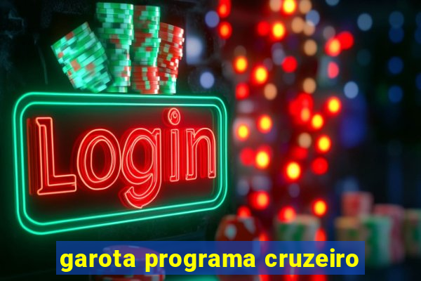 garota programa cruzeiro